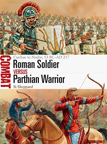Roman Soldier vs Parthian Warrior by Si Sheppard PAPERBACK - Image 9