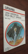 URANIA N° 861 1980 BOB SHAW - UNA MAGNUM PER BILLY GREGG MONDADORI