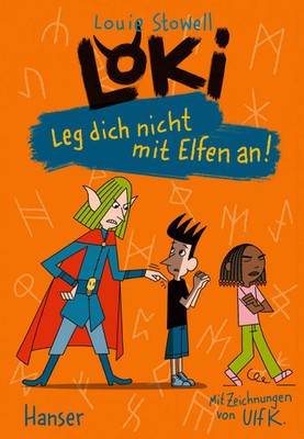 Loki - Leg dich nicht mit Elfen an! | Louie Stowell | Buch | Loki | 256 S.