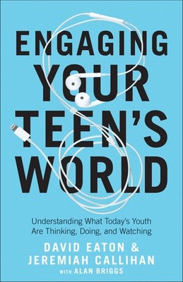 Engaging Your Teen s World .. NEW
