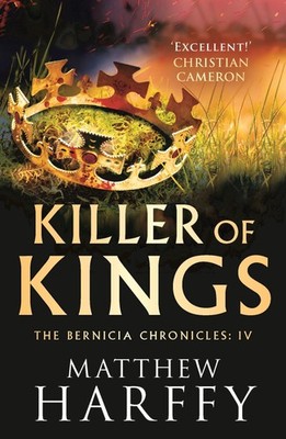 Killer of Kings (The Bernicia Chronicles, 4)