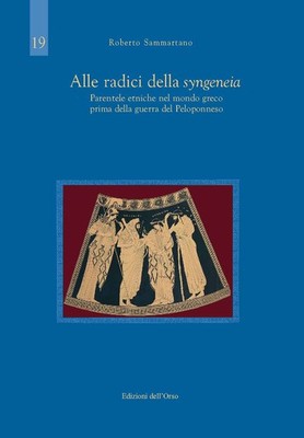 An den Wurzeln der syngeneia. Ethnische Verwandtschaft in der griechischen Welt vor der...