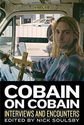 Cobain on Cobain: Interviews and Encounters (Musicians Buch CHICAGO REVIEW PR