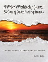 A Writer's Workbook / Journal 28 Days Of Guided Writing Prompts Suzan Digh Buch