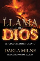 La Llama De Dios | EL Fuego DEL Esp¿Ritu Santo | Darla Milne | Taschenbuch