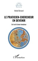 Michel Bernard | Le Praticien Chercheur En Devenir | Taschenbuch | FranzöSisch