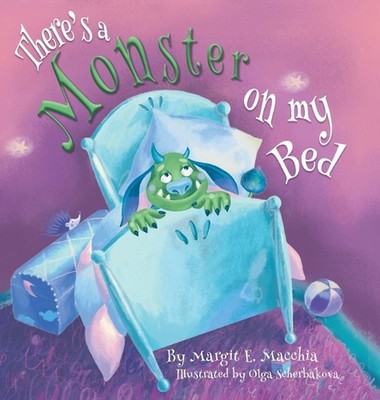 There's a Monster on my Bed by Margit E. Macchia Hardcover Book