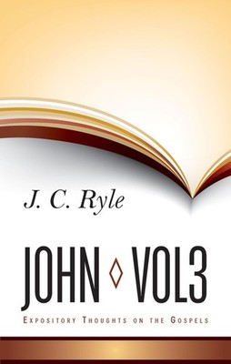 Expository Thoughts on John V3 (Expository Thoughts on the Gospels)