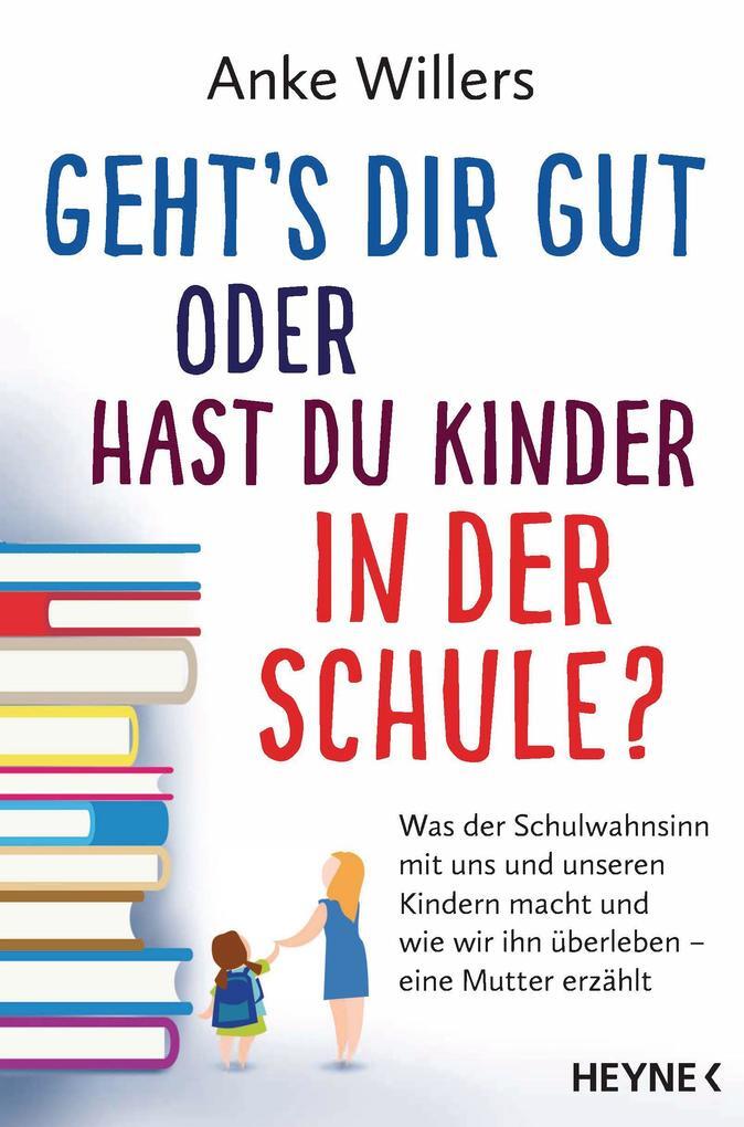 Geht's Dir Gut Oder Hast Du Kinder In Der Schule? | Anke Willers |