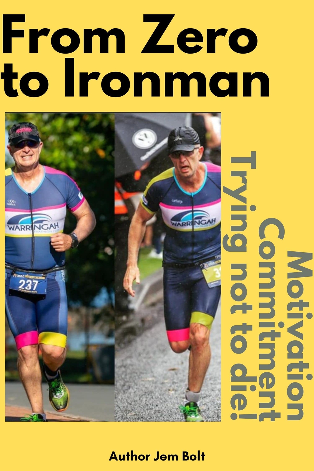 Jem Bolt From Zero to Ironman Triathlon (Tascabile)