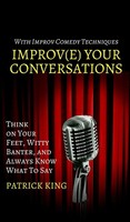 Patrick King | Improve Your Conversations | Buch | Englisch (2019) | Gebunden