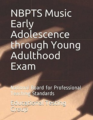 NBPTS MUSIC EARLY ADOLESCENCE THROUGH YOUNG ADULTHOOD By Educational Testing