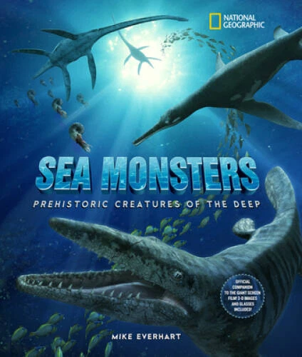 Sea Monsters: Prehistoric Creatures of the Deep - Hardcover - GOOD