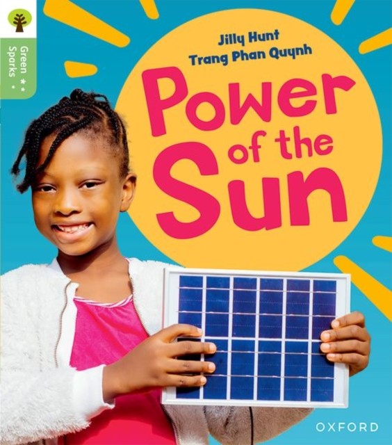 Oxford Reading Tree Green Sparks: Level 5: Power of the Sun by Jilly Hunt