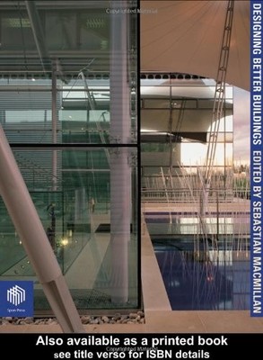 Designing Better Buildings: Quality and Value in the Built Envir