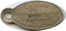 1920's Tacoma Washington WA C A Kintz Dodge Chevrolet Charge Coin ? Key Fob Tag