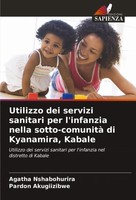 Agatha Nshabohurira (U. A.) | Utilizzo Dei Servizi Sanitari Per L'infanzia...