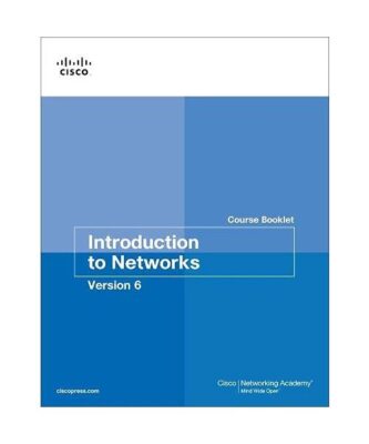 Introduction to Networks V6 Course Booklet, Cisco Networking Academy