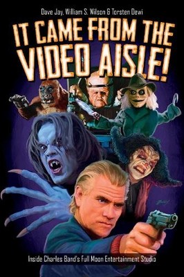It Came From the Video Aisle! by David Jay, William Wilson, T... - 9780764354106