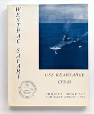 USS KEARSARGE CVS-33  1963 PROJECT MERCURY- FAR EAST CRUISE BOOK