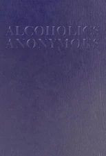 Alcoholics Anonymous: Large Print Abridged version Paperback