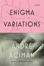 Enigma Variations: A Novel - Paperback By Aciman, AndrÃ© - GOOD