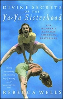 Divine Secrets of the Ya-ya Sisterhood von Rebecca Wells | Buch | Zustand gut
