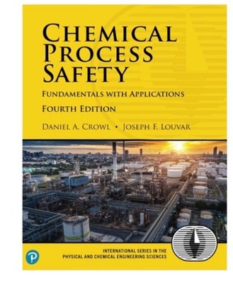 Chemical Process Safety: Fundamentals 4th Edition **NEW**