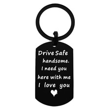 Drive Safe Keychain for Men - Birthday Anniversary Fathers Day Keychain Gifts