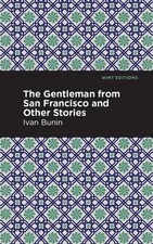 The Gentleman from San Francisco and Other Stories by Ivan A. Bunin (English) Pa