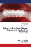Taboos In Dentistry: Silence, Stigma, And The Path To Openness Supurna Pandit