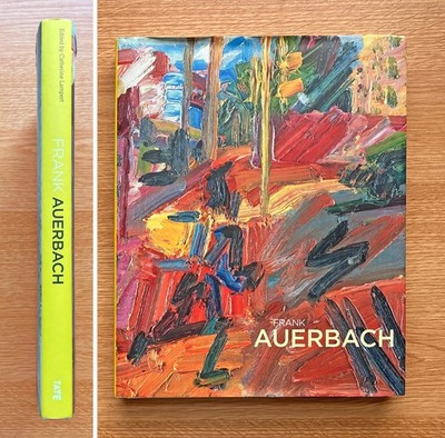 Catherine Lampert, Frank Auerbach, Tate Gallery Catalogue 2015, hardback