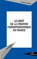 Christophe Fouassier | Le Droit De La CréAtion CinéMatographique En France