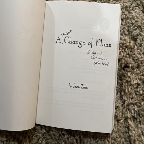 Rare Signed Copy! A Slight Change of Plans - Paperback By Zobel, John VERY GOOD - Picture 2 of 16