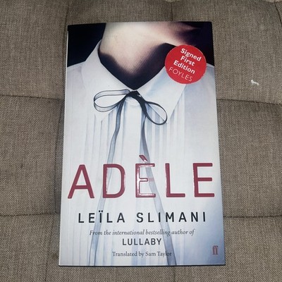 ADELE by Leila Slimani Signed First Edition FOYLES Book
