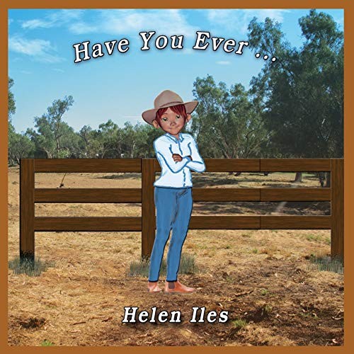 Have You Ever ... by Iles, Helen  New 9781922343192 Fast Free Shipping<-