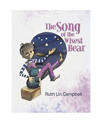 The Song of the Wisest Bear, Ruth Lin Campbell
