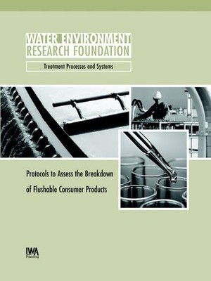 Protocols to Assess the Breakdown of Flushable Consumer Produ... - 9781843396758