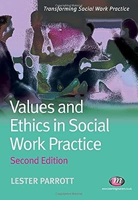 Values and Ethics in Social Work Practice (Transforming Social Work Practice Ser