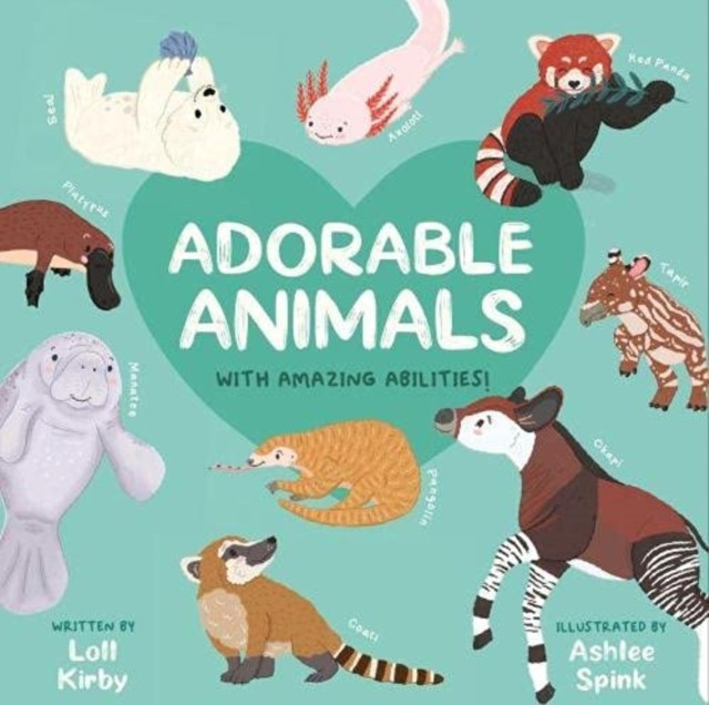 Adorable Animals With Amazing Abilities by Loll Kirby (Paperback Book)