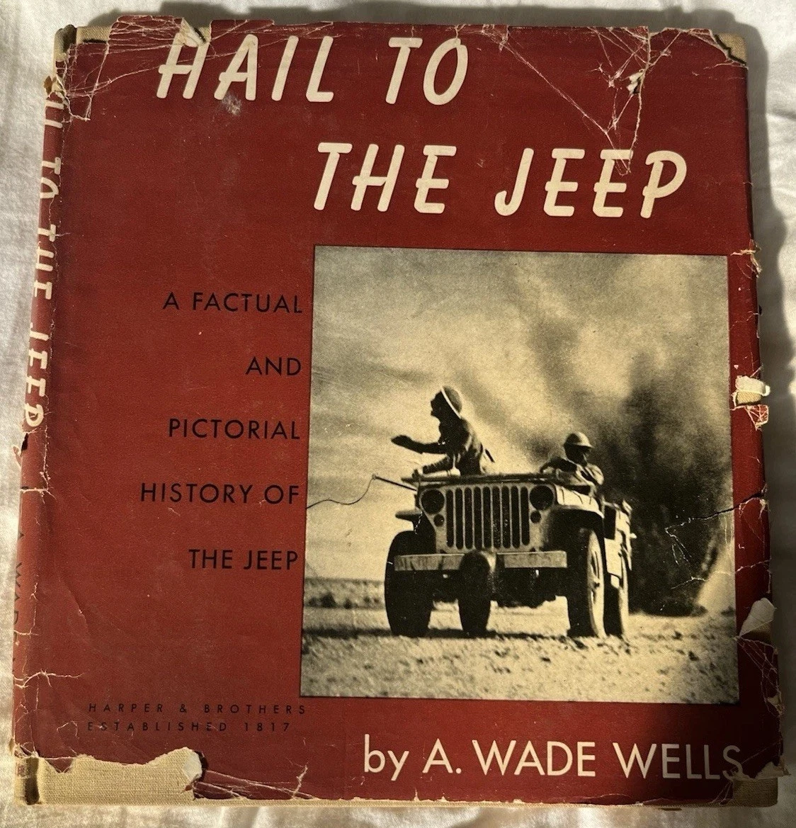 Hail to the Jeep by A. Wade Wells