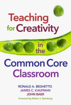 Teaching for Creativity in the Common Core Classroom - Paperback - VERY GOOD