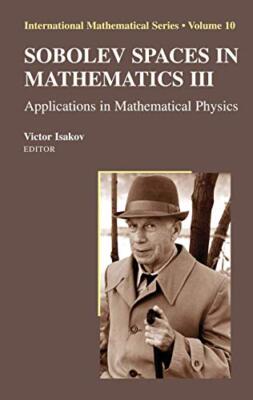 Isakov - Sobolev Spaces in Mathematics III   Applications in Mathemati - T555z