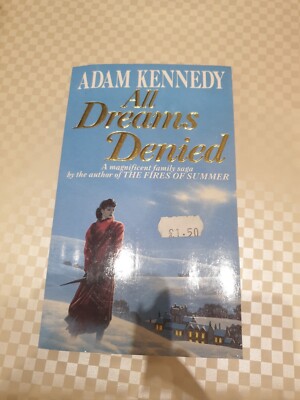 All Dreams Denied, an english Book, written by ADAM KENNEDY.