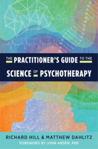 Richard Hill Matthe The Practitioner's Guide to the Science of Psyc (Tascabile)