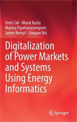 Digitalization of Power Markets and Systems Using Energy Informatics (Hardback o