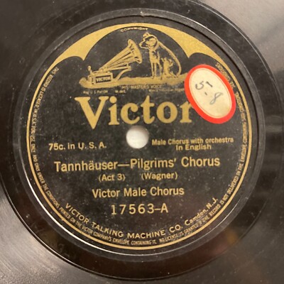 Victor Male Chorus    Tannhäuser - Pilgrims' Chorus - Anvil Chorus 10'', 78 RPM