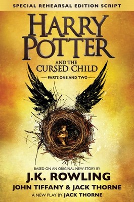 Harry Potter and the Cursed Child, Parts 1 & 2, Special Rehearsal Edition Sc...