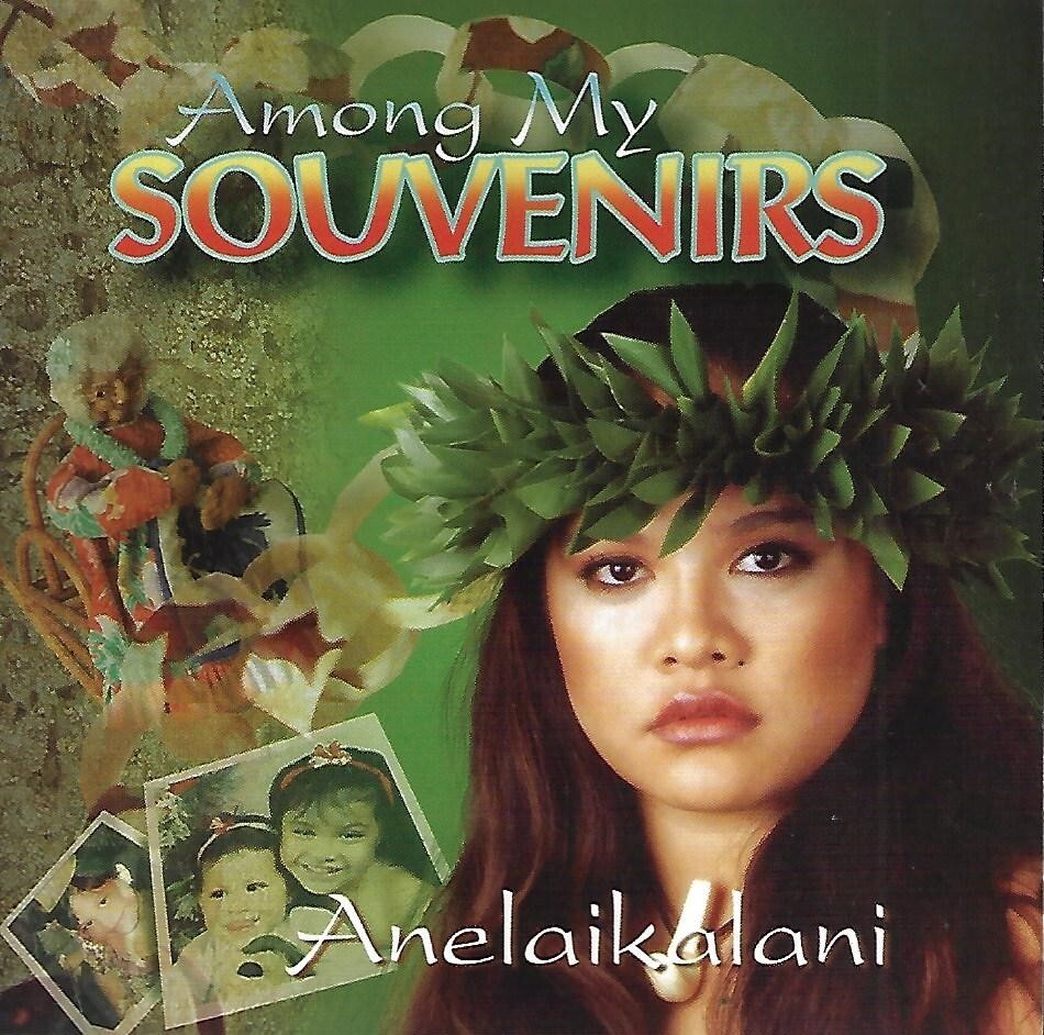 Among My Souvenirs by Anelaikalani (CD, 2003) 704565300925 eBay