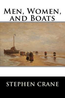 Men, Women, and Boats, Paperback by Crane, Stephen, Brand New, Free shipping ...